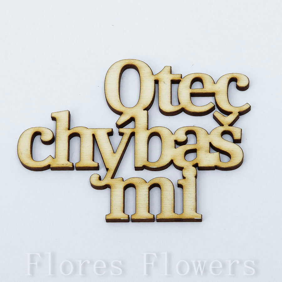 Výrez Otec chýbaš mi, 8,5x6,5cm