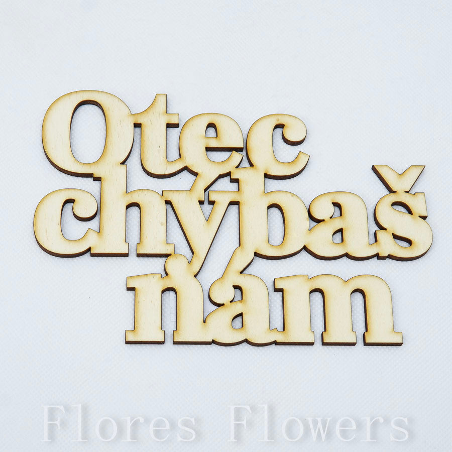 Výrez Otec chýbaš nám, 16x12cm