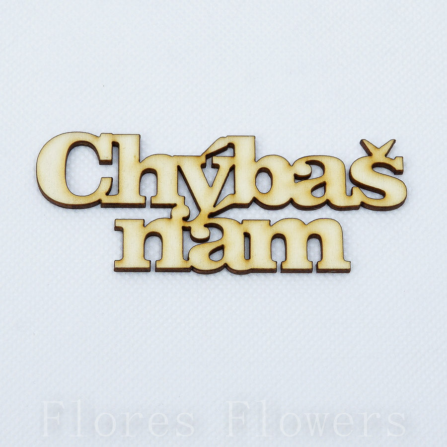 Výrez Chýbaš nám, 9x3,5cm
